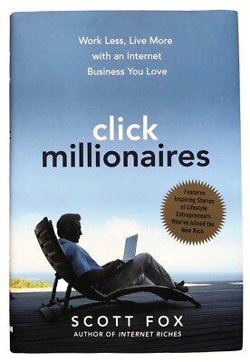 Click Millionaires by Scott Fox 2012 Amacom HCDJ Internet Business Entrepreneur