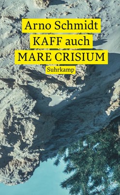 KAFF auch Mare Crisium: Roman (suhrkamp taschenbuch) Arno Schmidt