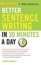 Better Sentence Writing in 30 Minutes a Day (Better English series) - paperb...