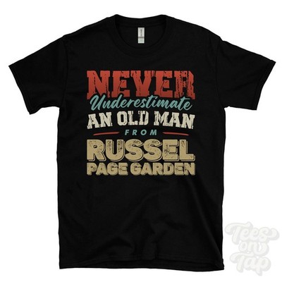 T-SHIRT UNTERSCHÄTZE NIE EINEN ALTEN MANN AUS RUSSEL PAGE GARDEN lustig Weihnachtsgeschenk