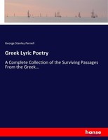 Greek Lyric Poetry George Stanley Farnell Taschenbuch 508 S. Englisch 2017