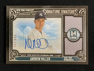 ANDREW MILLER YANKEES 2016 TOPPS MUSEUM COLLECTION SIGNATURE SWATCHES AUTO /299