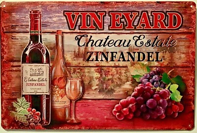 TIN SIGN 8x12 Wine cellar bar estate bottle grapes vineyard Zinfandel Br1b 