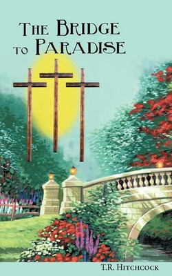 T. R. Hitchcock | The Bridge to Paradise | Taschenbuch | Englisch (2009)