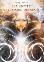 Nancy Callais | Lea Knott Et Le Secret Des Anges | Taschenbuch | FranzöSisch