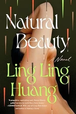 Natural Beauty: A Novel, Ling Ling Huang