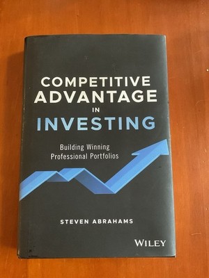 Competitive Advantage in Investing: Building Winning Professional Portfolios by 