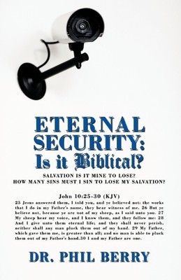 Dr. Phil Berry Eternal Security (Taschenbuch)