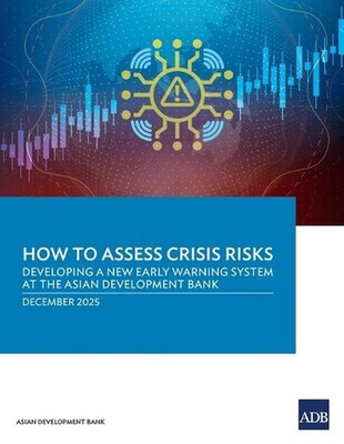 How to Assess Crisis Risks: Developing a New Early Warning System at the Asian D