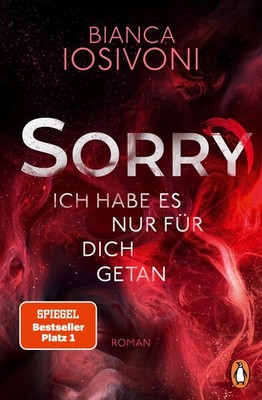 SORRY. Ich habe es nur für dich getan | Bianca Iosivoni | 2023 | deutsch