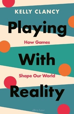 Playing with Reality - 9780241545508