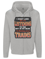 In My Head I'm Thinking About Trains Funny Mens Zip Up Hoodie