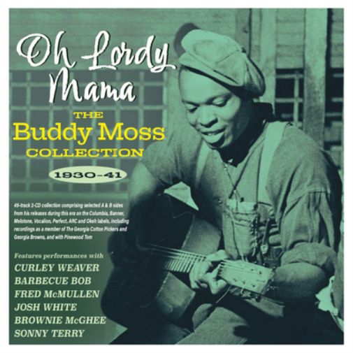 Buddy Moss Oh Lordy Mama: The Buddy Moss Collection 1930-41 (CD) Album