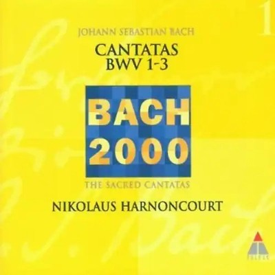 Harnoncourt - Bach 2000 (Kantaten BWV 1-3)