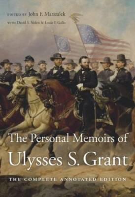 The Personal Memoirs of Ulysses S. Grant: The Complete Annotated Edition - GOOD