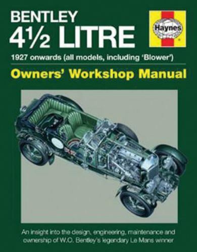 4.5-Litre Bentley Owners' Workshop Manual: 1927 onwards (all models) (Haynes Own