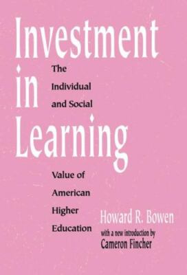 Investment in Learning : The Individual and Social Value of American Higher E...