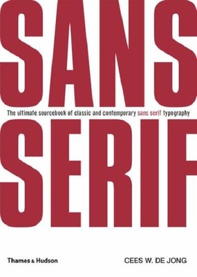 SANS SERIF By Cees De Jong - Hardcover *Excellent Condition*
