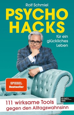 Psychohacks für ein glückliches Leben | Rolf Schmiel | Taschenbuch | 256 S.