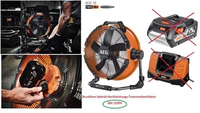 AEG Brushless Hybrid VENTILATOR BDF 18 /230V   mit oder ohne Akku/ nur Akku