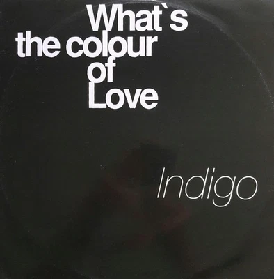 Indigo - What's The Colour Of Love - Used Vinyl Record 12 - N5628z