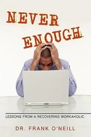 Never Enough | Lessons From A Recovering Workaholic | Frank O'neill | Englisch
