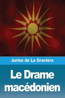 Jurien De La GravièRe | Le Drame MacéDonien | Taschenbuch | FranzöSisch (2024)