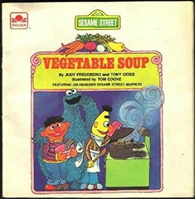 Vegetable Soup : Featuring Jim Henson's Sesame Street Muppets Har