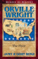 Orville Wright: The Flyer (Heroes of H..., Benge, Janet