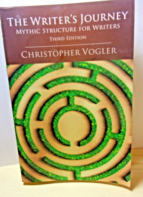 The Writer's Journey Mystic Structure for Write -Christopher Vogler 2007, 3rd