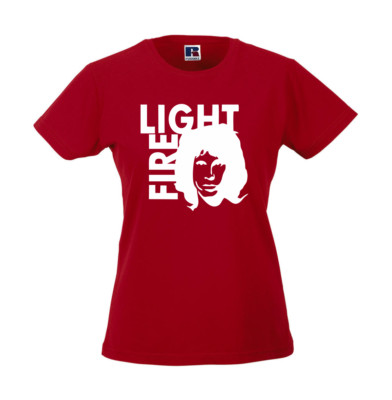 The Doors Light my Fire Jim Morrison I Fun I Lustig I Sprüche I Girlie Shirt
