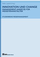 Innovation Und Change: Management-AnsäTze FüR Messeveranstalter Tanja Durke