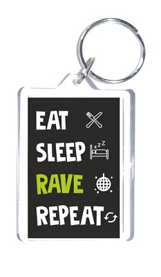 Lustiges Raving-Geschenk - Eat Sleep Rave Repeat - Neuheit Schlüsselanhänger - Geschenk Geburtstag