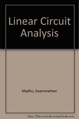 Linear Circuit Analysis By Madhu, S. S. Madhu,