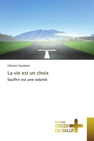 CléMent Tuyishime | La Vie Est Un Choix | Taschenbuch | FranzöSisch (2019)