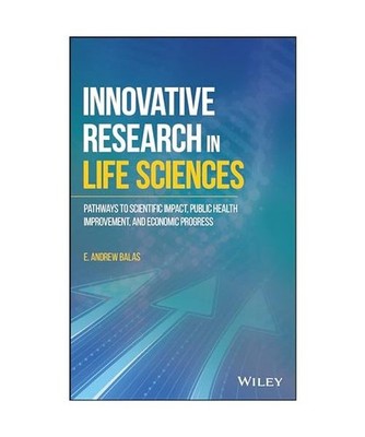 Innovative Research in Life Sciences: Pathways to Scientific Impact, Public Heal