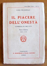 Pirandello - IL PIACERE DELL'ONESTA' Commedia in 3 atti - Ed Bemporad, 1925*