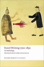 Travel Writing 1700-1830: An Anthology (Oxford World's Classics) by 