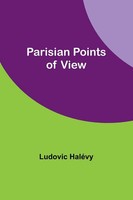 Parisian Points Of View | Ludovic HaléVy | Taschenbuch | Englisch | 2023