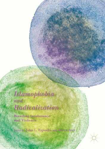 Thumbnail - Islamophobia And Radicalization: Breeding Intolerance And Violence