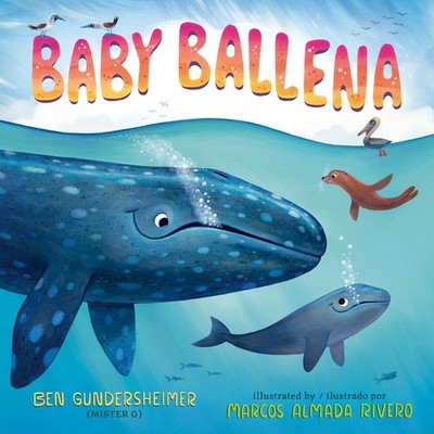 Baby Ballena (Bilingual English-Spanish Edition) by Ben Gundersheimer Hardcover