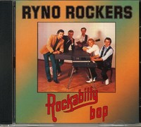 Ryno Rockers - Rockabilly Bop (Cd) - Revival Rock & Roll/Rockabilly
