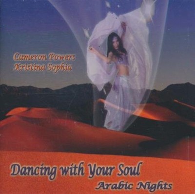 Cameron Powers & Kristina Sophia: Dancing With Your Soul: Arabic Nights MUSIC CD