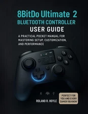 8BitDo Ultimate 2 Bluetooth Controller User Guide: A Practical Pocket Manual for