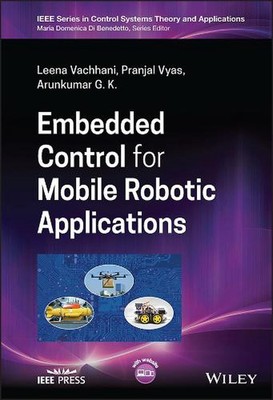Embedded Control for Mobile Robotic Applications by Leena Vachhani Hardcover Boo