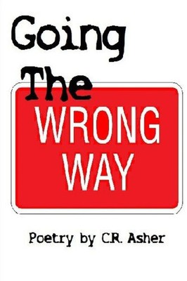 C. R. Asher | Going The Wrong Way | Taschenbuch | Englisch (2014) | [.]