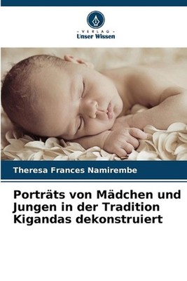 Portrts von Mdchen und Jungen in der Tradition Kigandas dekonstruiert by Theresa
