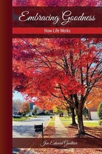 Jon Edward Gauthier Embracing Goodness (Paperback)