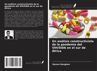 Un AnáLisis Constructivista De La Pandemia Del Vih/Sida En El Sur De ÁFrica Buch