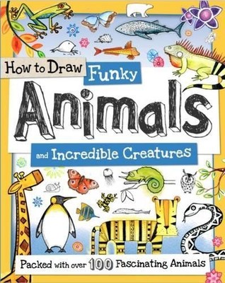Toby Reynolds How to Draw Funky Animals and Incredible (Taschenbuch) (US IMPORT)